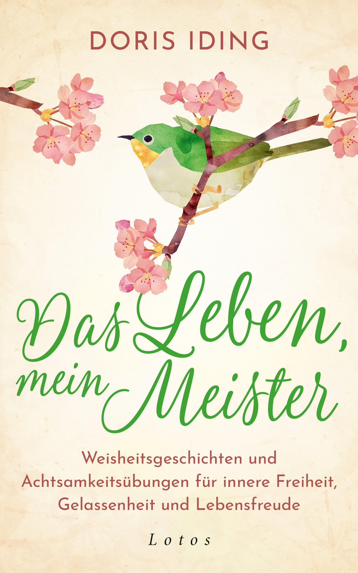 Das Leben, mein Meister von Doris Iding