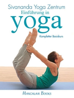Einführung in Yoga vom Sivananda Yoga Zentrum