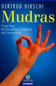 Mudras, Yoga mit dem kleinen Finger von Gertrud Hirschi