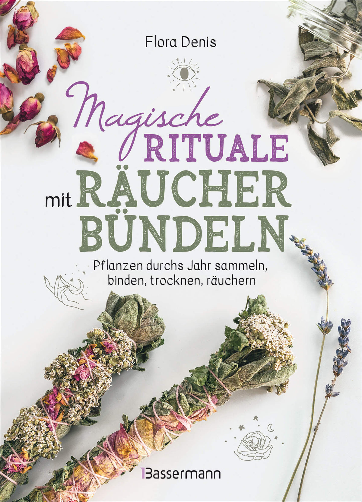 Magische Rituale mit Räucherbündeln von Flora Denis
