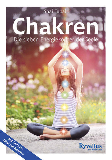 Chakren: Die sieben Energiezentren der Seele von Shai Tubali