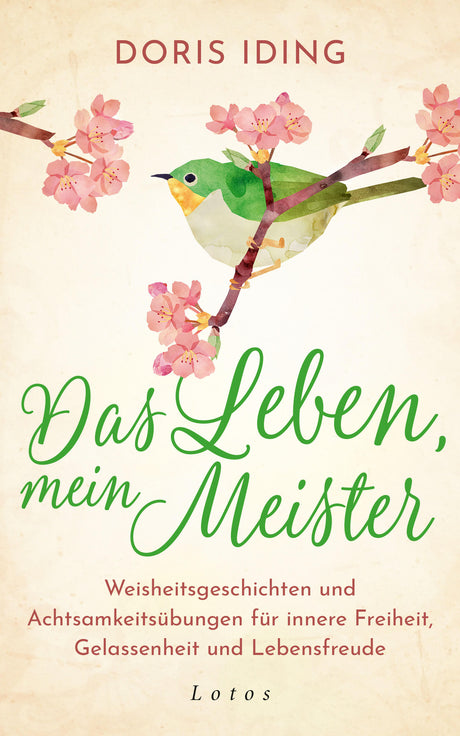 Das Leben, mein Meister von Doris Iding
