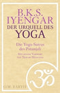 Der Urquell des Yoga von B.K.S. Iyengar