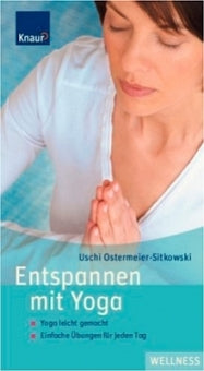 Entspannen mit Yoga von Uschi Ostermeier-Sitkowski