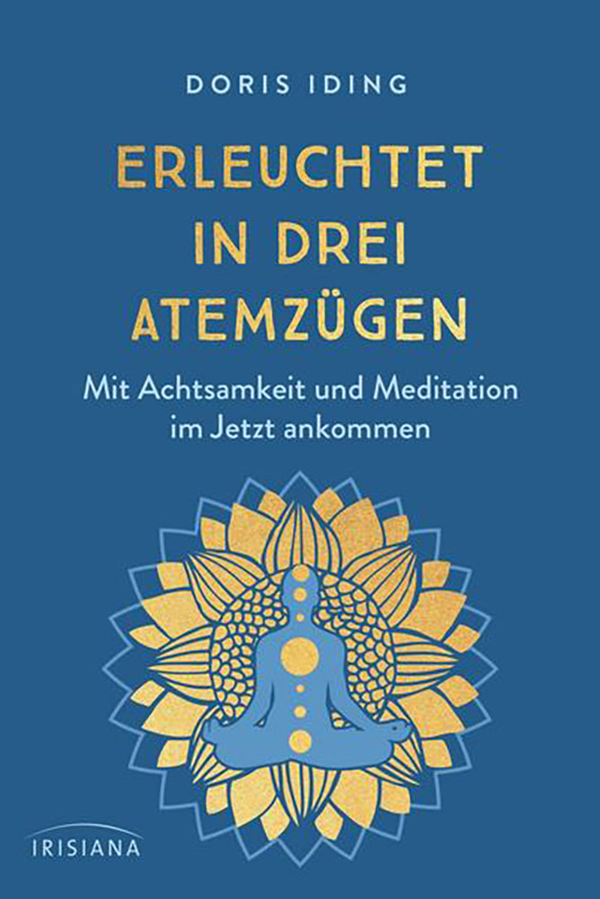 Erleuchtet in drei Atemzügen von Doris Iding