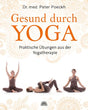 Gesund durch Yoga von Dr. med. Peter Poeckh