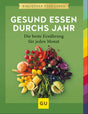 Gesund Essen durchs Jahr von Sarah Schocke