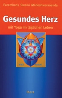 Gesundes Herz von Paramhans Swami Maheshwarananda