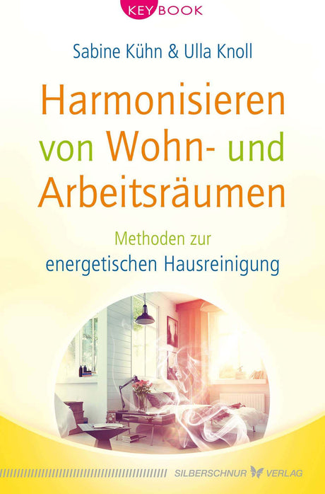 Harmonisieren von Wohn- und Arbeitsräumen von Sabine Kühn und Ulla Knoll