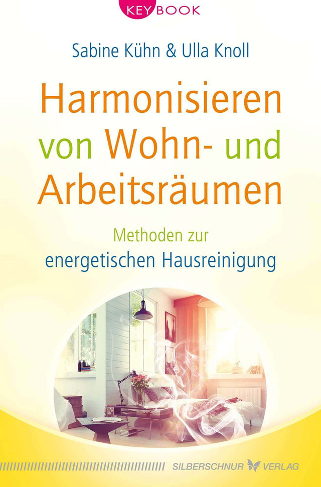 Harmonisieren von Wohn- und Arbeitsräumen von Sabine Kühn und Ulla Knoll
