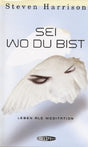 Sei wo du bist von Steven Harrison