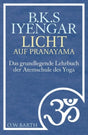 Licht auf Pranayama von B.K.S. Iyengar