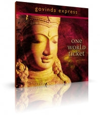 One World Ticket von Govinda Express (CD)
