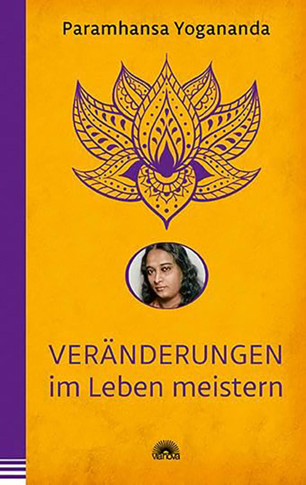 Veränderungen im Leben meistern von Paramhansa Yogananda
