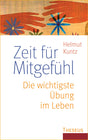 Zeit für Mitgefühl von Helmut Kuntz
